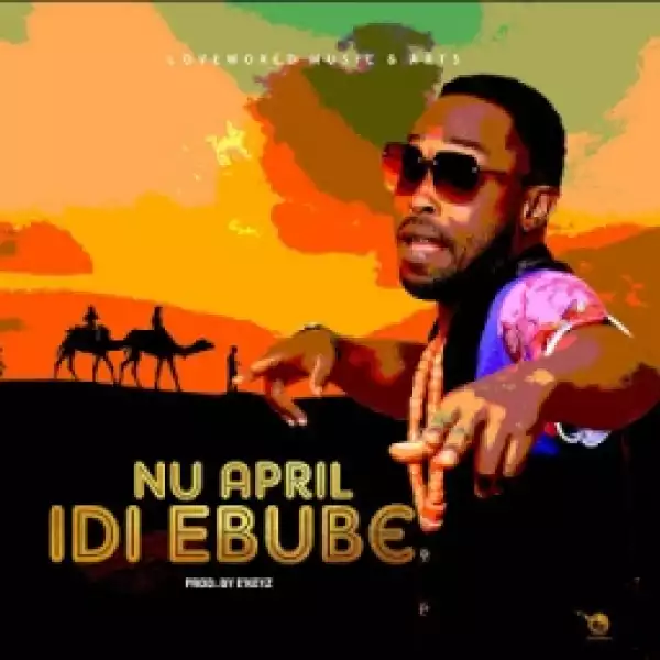 Nu April - Idi Ebube